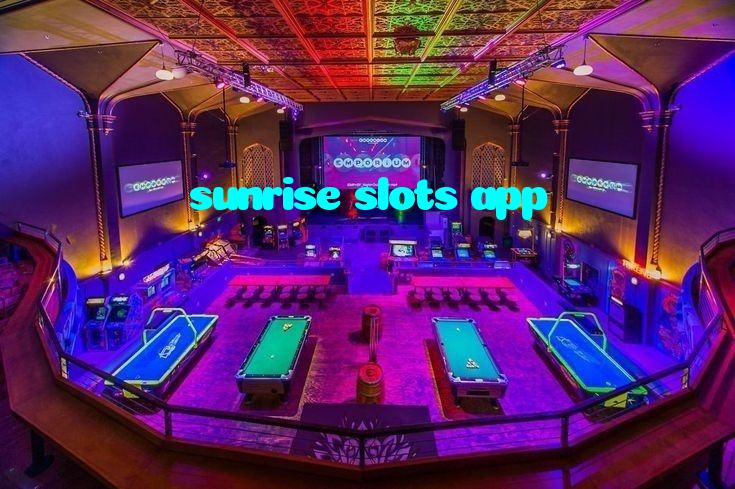 sunrise slots app